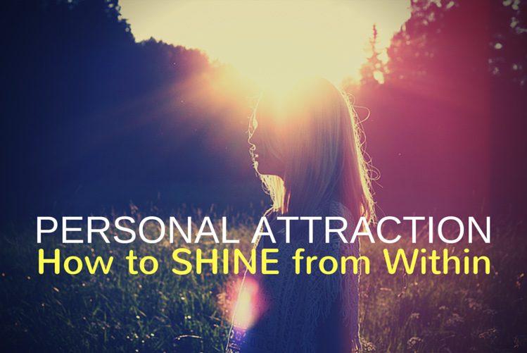 Personal Attraction - How to Shine from Within